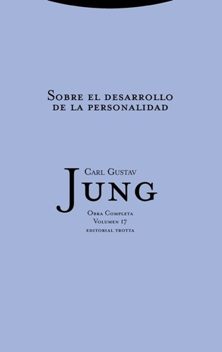 El Desarrollo De La Personalidad - Obras 17, Jung, Trotta