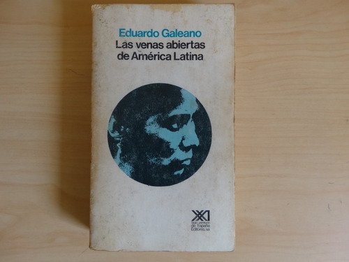 Las Venas Abiertas De América Latina, Eduardo Galeano