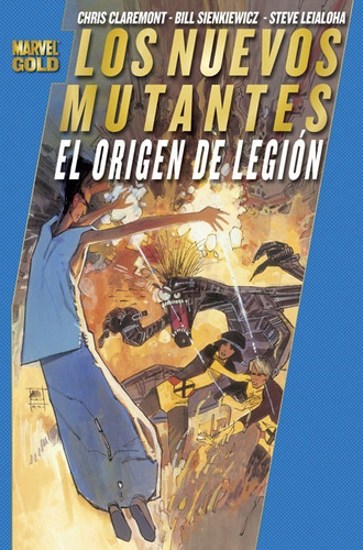 Marvel Gold. Los Nuevos Mutantes: El Origen De Legión Marvel