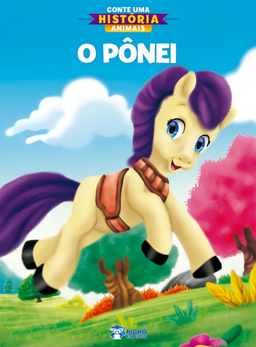 Conte Uma História Animais - O Pônei, De Jefferson Ferreira., Vol. 1. Editorial Bicho Esperto, Capa Mole Em Português
