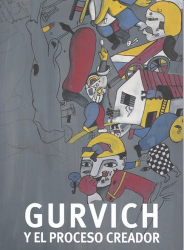 Gurvich Y El Proceso Creador   Obras  1948 1974