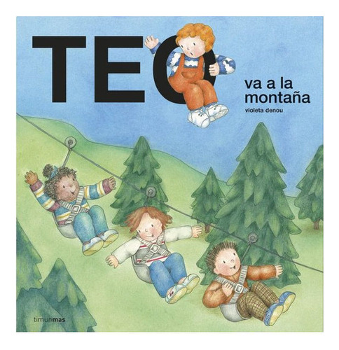 Libro: Teo Va A La Montaña / Violeta Denou