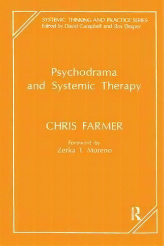 Psychodrama And Systemic Therapy, De Chris Farmer. Editorial Taylor Francis Ltd, Tapa Blanda En Inglés