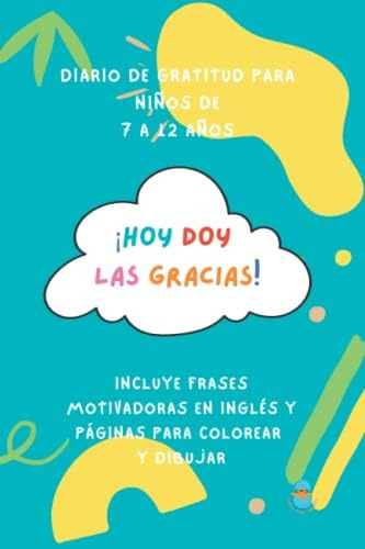 Libro: ¡hoy Doy Las Gracias!: Diario De Gratitud Para Niños