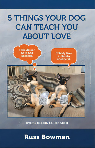 5 Things Your Dog Can Teach You About Love, De Bowman, Russ. Editorial Price World Pub, Tapa Blanda En Inglés