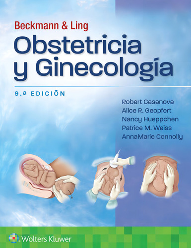 Beckmann y Ling Obstetricia y Ginecología de Robert Casanova Vol 1 Editorial Wolter Kluwer Edición 9a en Español 2024