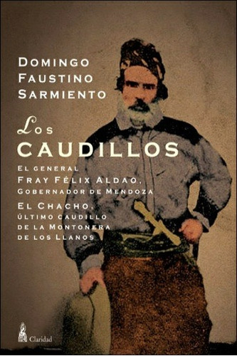 Los Caudillos - Domingo Faustino Sarmiento
