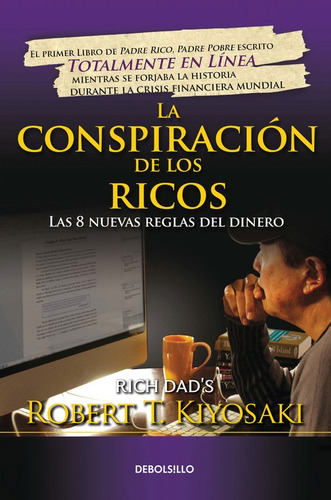 La conspiración de los ricos, de Kiyosaki, Robert T.. Bestseller Editorial Debolsillo, tapa blanda en español, 2016