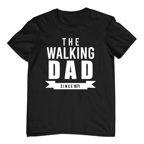 Playera Día Del Padre -the Walking Dad Since - Personalizada