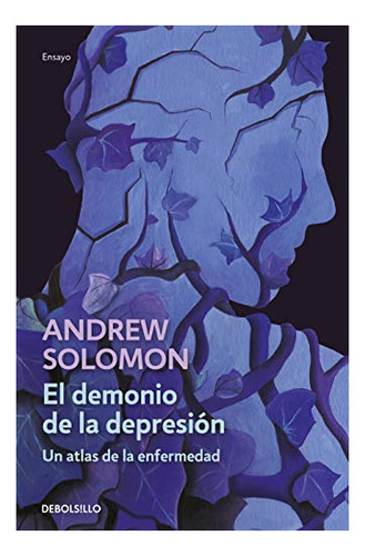 Libro : El Demonio De La Depresion / The Noonday Demon An..