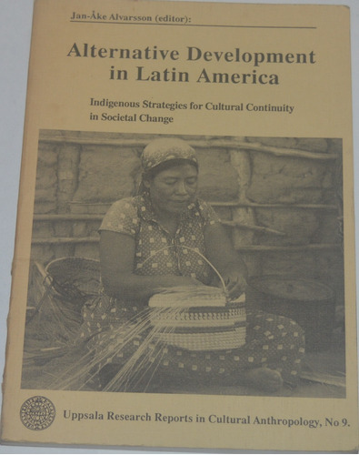Alternative Development In Latin America- Jan Ake Alvars N47