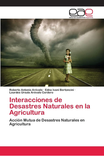 Libro: Interacciones De Desastres Naturales En La Agricultur