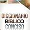 Diccionario Bíblico Conciso Holman (spanish Edition)