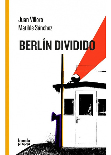 Berlin Dividido - Villoro, Sanchez