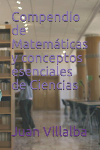 Libro: Compendio De Matemáticas Y Conceptos Esenciales De Ci