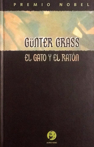 El Gato Y El Ratón - Günter Grass
