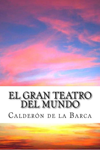 Libro: El Gran Teatro Del Mundo: El Gran Mercado Del Mundo