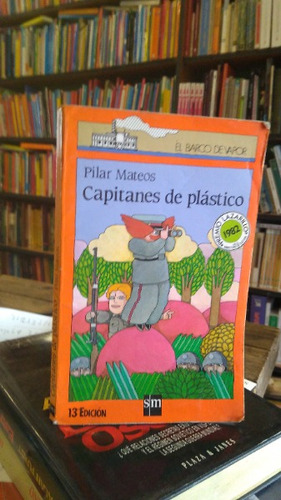 Capitanes De Plastico  - Mateos Pilar