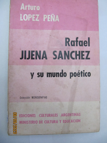 Rafael Jijena Sanchez Y Su Mundo Poetico Arturo Lopez Peña  