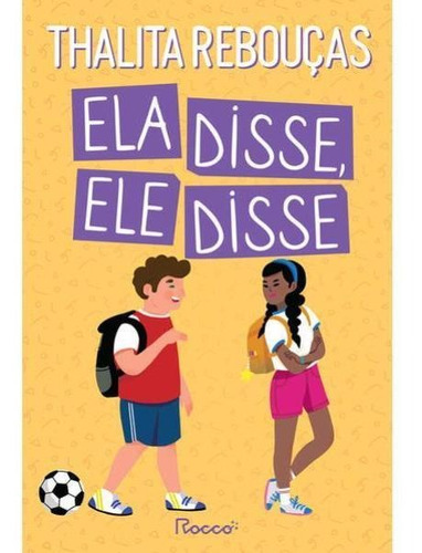 Ela Disse, Ele Disse: Capa Nova - Novo Selo, De Rebouças, Thalita. Editora Rocco, Capa Mole Em Português