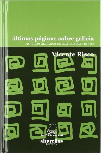 Ultimas Paginas Sobre Galicia - Risco, Vicente