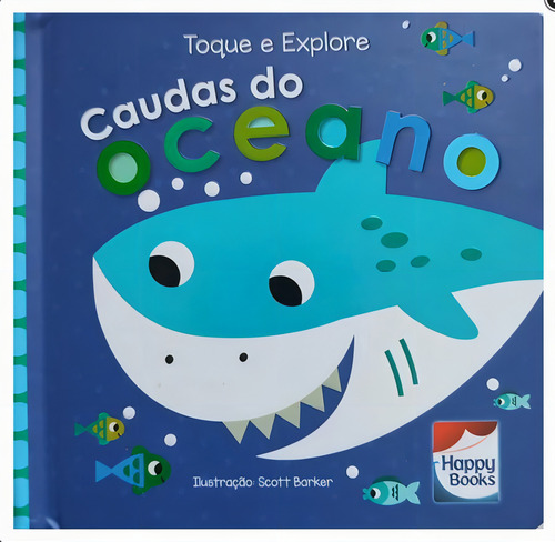 Toque E Explore Caudas Do Oceano, De Make Believe Ideas Publishing. Editora Happy Books, Capa Dura Em Português