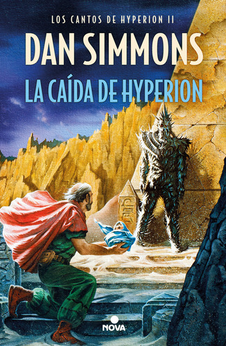 Los cantos de Hyperion 2: La caída de Hyperion, de Dan Simmons. Serie Los cantos de Hyperion, vol. 2.0. Editorial Nova, tapa blanda, edición 1.0 en español, 2023