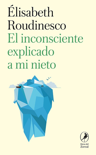 Libro El Inconsciente Explicado A Mi Nieto - Roudinesco,e...