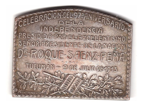 Medalla 97° Independencia Saenz Peña Tucuman 1913 Gottuzzo