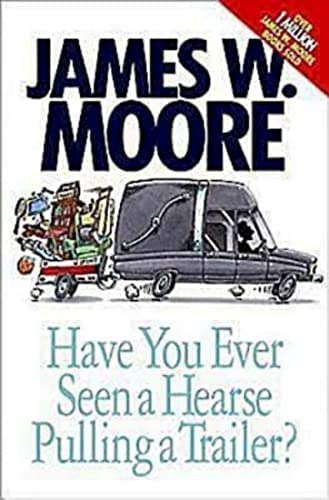 Libro:  Have You Ever Seen A Hearse Pulling A Trailer?