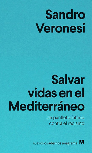 Salvar Vidas En El Mediterraneo, De Sandro Veronesi. Editorial Anagrama, Tapa Blanda En Español