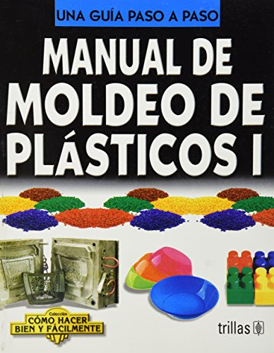 Libro Manual De Moldeo De Plásticos I De Luis Lesur Ed: 1