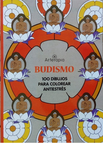  Budismo Arterapia 100 Dibujos Para Colorear Antiestres