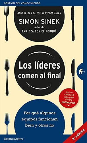 Los Líderes Comen Al Final - Simon Sinek