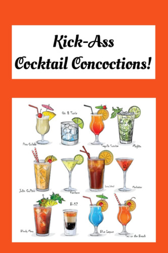 Libro En Inglés: Kick-ass Cocktail Concoctions! Notelibro En