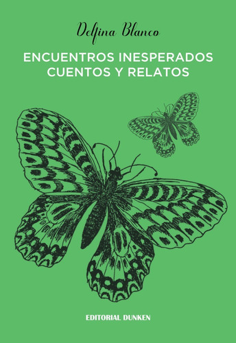 Encuentros Inesperados. Cuentos Y Relatos