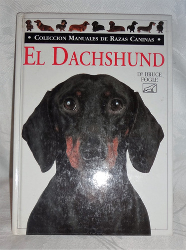 El Dachshund- Colecc. Manuales Y Razas Caninas. Impecable!