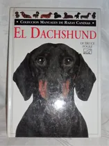 Comprar El Dachshund- Colecc. Manuales Y Razas Caninas. Impecable!