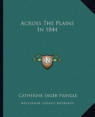 Libro Across The Plains In 1844 - Pringle, Catherine Sager