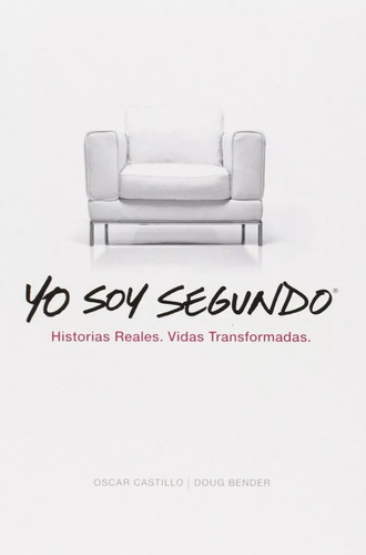 Yo Soy Segundo: Historias Reales. Vidas Transformadas, De Oscar Castillo. Editorial Unilit En Español