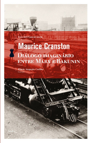 Diálogo imaginário entre Marx e Bakunin, de Cranston, Maurice. EdLab Press Editora Eirele, capa mole em português, 2011