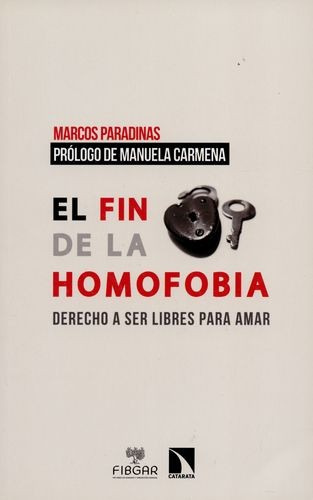 Libro Fin De La Homofobia. Derecho A Ser Libres Para Amar,