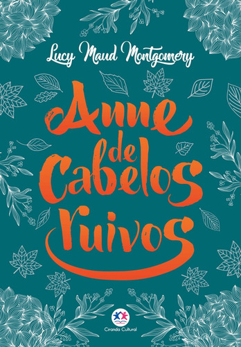 Anne de cabelos ruivos, de Maud Montgomery, Lucy. Ciranda Cultural Editora E Distribuidora Ltda., capa mole em português, 2019