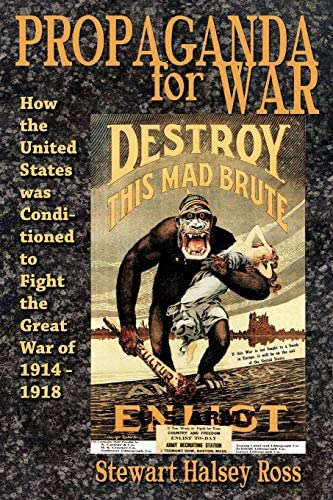 Propaganda For War: How The United States Was Conditioned To The Great War Of, De Ross, Stewart Halsey. Editorial Progressive Press, Tapa Blanda En Inglés