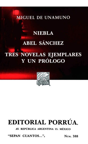 Niebla / Abel Sanchez / Tres Novelas Ejemplares Y Un Prologo