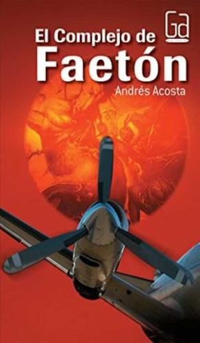 El Complejo De Faeton, De Andres Acosta. Editorial Sm De Ediciones, Edición 1 En Español, 2020