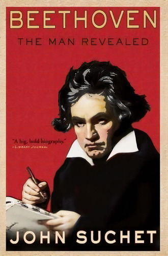 Beethoven, De John Suchet. Editorial Grove Press Atlantic Monthly Press, Tapa Blanda En Inglés