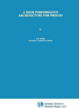 Libro A High Performance Architecture For Prolog -      ...