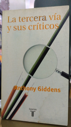 La Tercera Vía Y Sus Críticos Anthony Giddens Ta