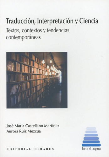 Libro Traducciã³n, Interpretaciã³n Y Ciencia - Castellano...